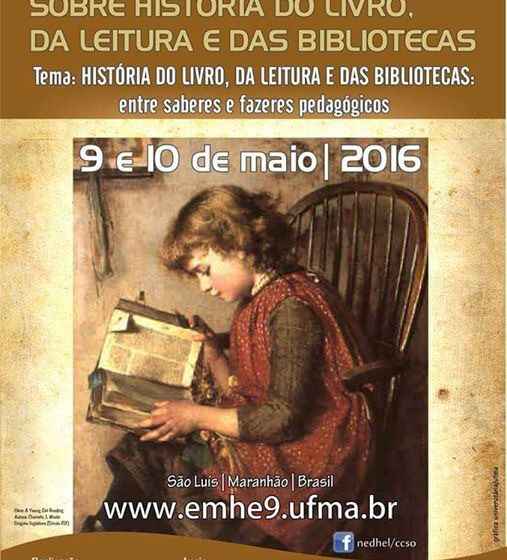  IX EMHE 2016 E  I COLÓQUIO INTERNACIONAL SOBRE HISTÓRIA DO LIVRO , DA LEITURA E DAS BIBLIOTECAS